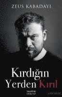 Zeus Kabadayi - Kirdigin Yerden Kiril, Häftad