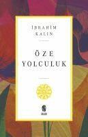 Ibrahim Kalin - Öze Yolculuk, Häftad