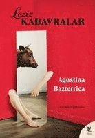 Agustina Bazterrica - Leziz Kadavralar, Häftad