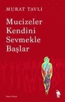 bokomslag Mucizeler Kendini Sevmekle Baslar