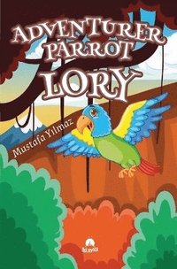 bokomslag Adventurer Parrot Lory