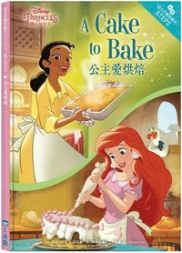 bokomslag Disney Princess: A Cake to Bake-Step Into Reading Step 2