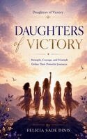 Felicia Sade Dinis - Daughters of Victory, Häftad