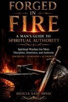 Felicia Sade Dinis - Forged in Fire, Häftad