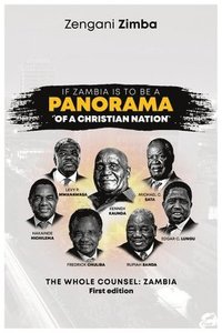 bokomslag If Zambia is to be a Panorama of a Christian Nation