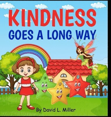 David L Miller - Kindness Goes A Long Way, Inbunden