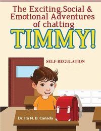 bokomslag Exciting Social & Emotional Adventures Of Chatting Timmy!