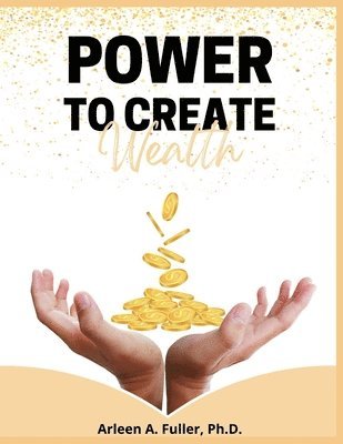 Power to Create Wealth 1