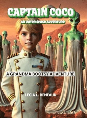 Lecia L Reneaud, Lecia L. Reneaud, LECIA L. RENEAUD - Captain Coco, Inbunden