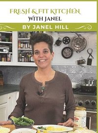 bokomslag Fresh & Fit Kitchen with Janel