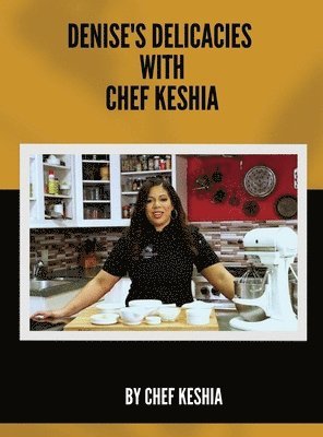 bokomslag Denise's Delicacies with Chef Keshia