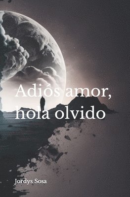 bokomslag Adiós amor, hola olvido
