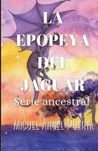 bokomslag La epopeya del jaguar