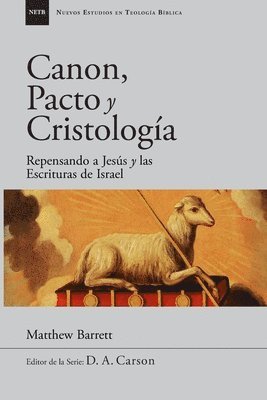 Matthew Barrett - Canon, pacto y cristología, Häftad
