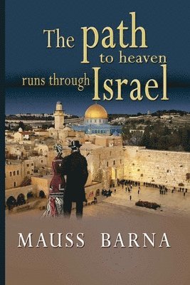 path to heaven runs through Israel