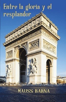Entre la gloria y el resplandor
