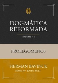 bokomslag Dogmática Reformada Volumen 1: Prolegómenos