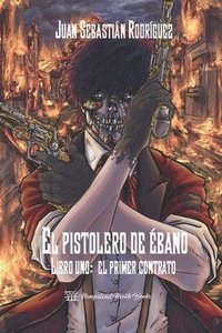 bokomslag El pistolero de ébano: el primer contrato