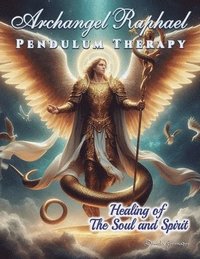 bokomslag Archangel Raphael Pendulum Therapy