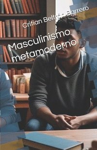 bokomslag Masculinismo metamoderno