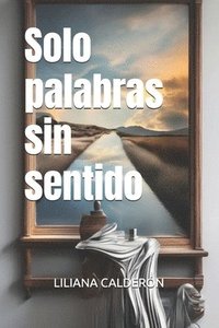 bokomslag Solo palabras sin sentido