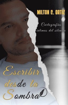 Milton Cesar Ortiz Lopez - Escribir desde la sombra, Häftad