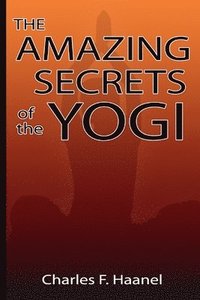 bokomslag Amazing Secrets Of The Yogi