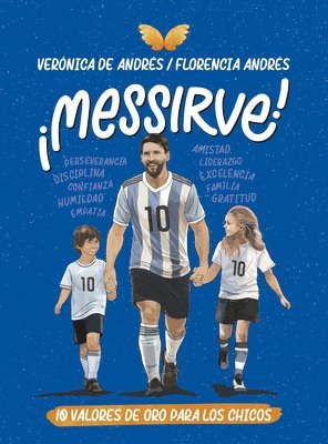 bokomslag ¡Messirve!: 10 Valores de Oro Para Los Chicos / Messivalues