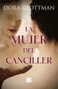 bokomslag La Mujer del Canciller / The Chancellor's Wife