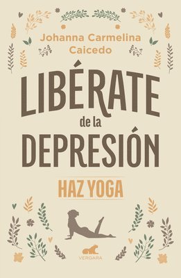 bokomslag Libérate de la Depresión: Haz Yoga / Free Yourself from Depression