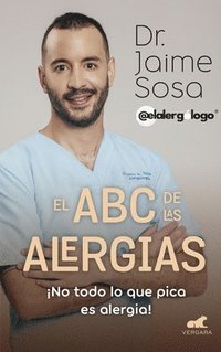 bokomslag El ABC de Las Alergias ¡No Todo Lo Que Pica Es Alergia! / The ABCs of Allergies