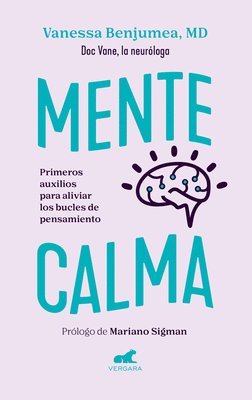 bokomslag Mente Calma. Primeros Auxilios Para Aliviar Los Bucles de Pensamiento / A Calm Mind