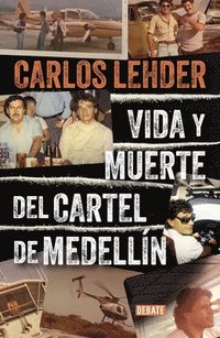 bokomslag Vida Y Muerte del Cartel de Medellín / Life and Death of the Medellin Cartel