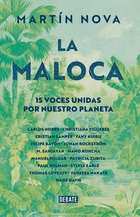 bokomslag La Maloca. 15 Voces Unidas Por Nuestro Planeta / The Maloca
