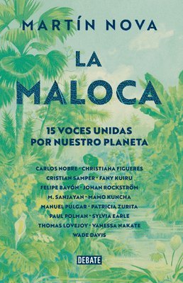 Martín Nova - La Maloca. 15 Voces Unidas Por Nuestro Planeta / The Maloca, Häftad
