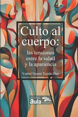 Ysabel Noemi Tejeda Díaz - Culto al cuerpo, Häftad