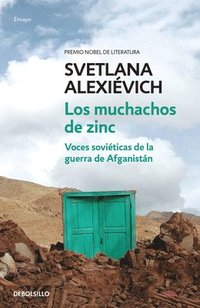 bokomslag Los Muchachos de Zinc: Voces Soviéticas de la Guerra de Afganistán / Boys in Zinc
