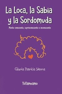 bokomslag Loca, la Sabia y la Sordomuda