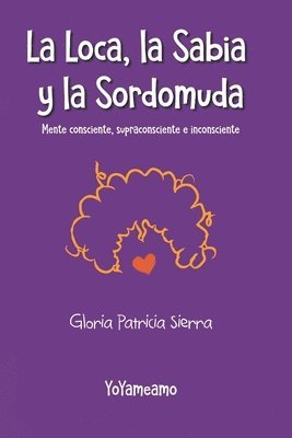bokomslag Loca, la Sabia y la Sordomuda