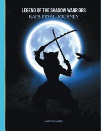 bokomslag Legend of the Shadow Warriors: Kai's Final Journey