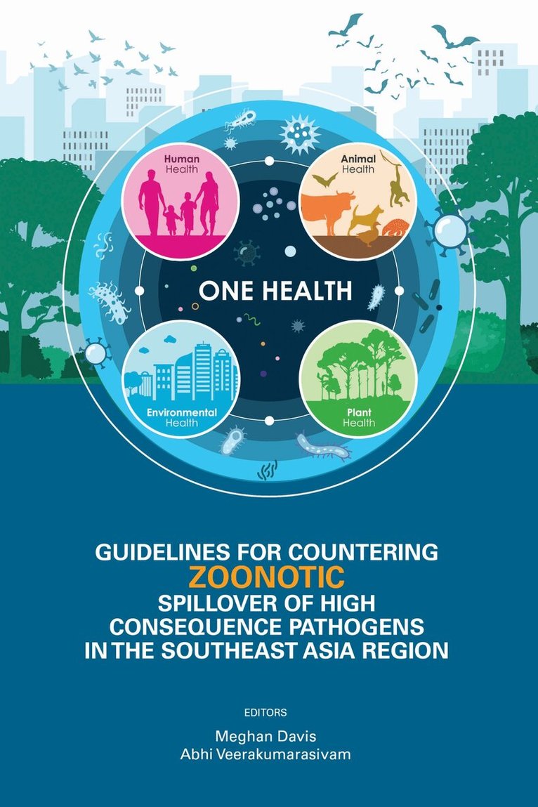 Meghan Davis, Abhi Veerakumarasivam - Guidelines for Countering Zoonotic Spillover of High Consequence Pathogens in the Southeast Asia Region, Inbunden