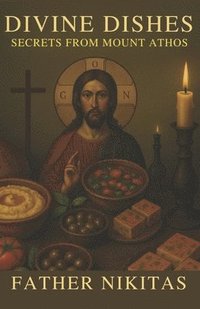 bokomslag Divine dishes: Secrets from Mount Athos