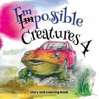 Alexandra Andrieș, Mariana Sturza - Impossible Creatures 4, Häftad