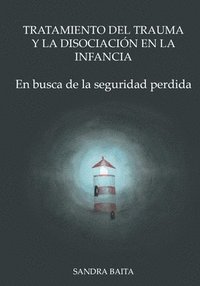 bokomslag Tratamiento del Trauma y la Disociacin en la Infancia