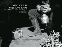 bokomslag Mensajes al poblador rural. Ms de 70 aos en el aire de la Patagonia.