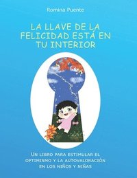 bokomslag La Llave de la Felicidad Est En Tu Interior