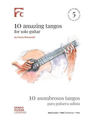 bokomslag 10 Amazing Tangos for Solo Guitar: 10 Asombrosos Tangos Para Guitarra Solista