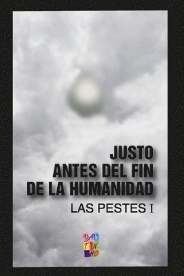 bokomslag Justo antes del fin de la humanidad