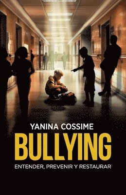 Yanina Cossime - Bullying, Häftad