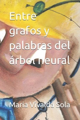 bokomslag Entre grafos y palabras del árbol neural